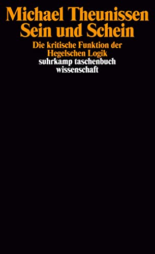 Imagen de archivo de Sein und Schein: Die kritische Funktion der Hegelschen Logik (suhrkamp taschenbuch wissenschaft) a la venta por medimops