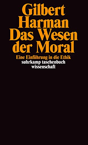Das Wesen der Moral: Eine EinfÃ¼hrung in die Ethik (9783518279243) by Harman, Gilbert