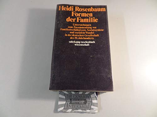 Beispielbild fr Formen der Familie : Unters. zum Zusammenhang von Familienverhltnissen, Sozialstruktur u. sozialem Wandel in d. dt. Gesellschaft d. 19. Jh. Suhrkamp-Taschenbuch Wissenschaft ; 374 zum Verkauf von antiquariat rotschildt, Per Jendryschik