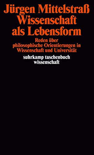 9783518279762: Wissenschaft als Lebensform: Reden über philosophische Orientierungen in Wissenschaft und Universität: 376 (Suhrkamp Taschenbuch. Wissenschaft)