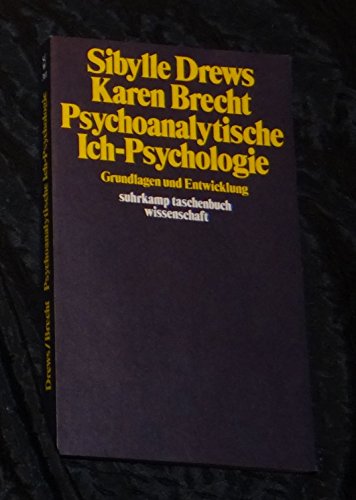 Psychoanalytische Ich - Psychologie. Grundlagen und Entwicklung. (9783518279816) by Drews, Sibylle; Brecht, Karen