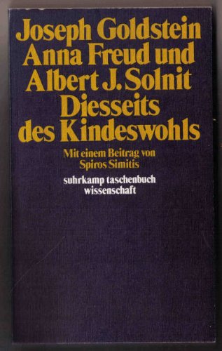 Imagen de archivo de Diesseits des Kindeswohls: Mit einem Beitrag von Spiros Simitis. bersetzt von Reinhard Herborth (suhrkamp taschenbuch wissenschaft) a la venta por Versandantiquariat Felix Mcke