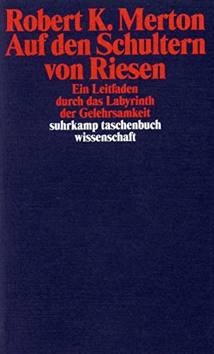 Beispielbild fr Auf den Schultern von Riesen: Ein Leitfaden durch das Labyrinth der Gelehrsamkeit (suhrkamp taschenbuch wissenschaft) zum Verkauf von medimops