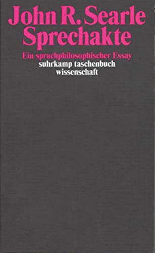 Beispielbild fr Sprechakte: Ein sprachphilosophischer Essay (suhrkamp taschenbuch wissenschaft) zum Verkauf von medimops