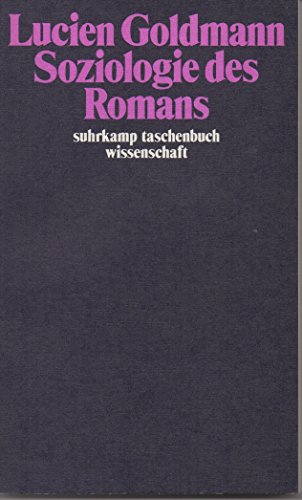 Soziologie des Romans. Übersetzt von Lucien Goldmann und Ingeborg Fleischhauer.