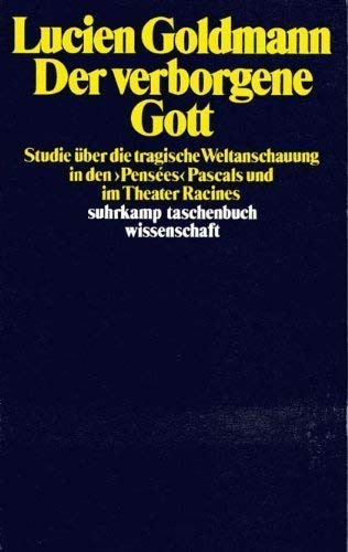 Beispielbild fr Der verborgene Gott. Studie ber die tragische Weltanschauung in den 'Penses' Pascals und im Theater Racines zum Verkauf von medimops