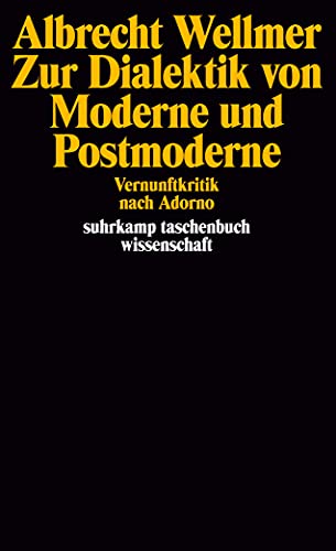 Stock image for Zur Dialektik von Moderne und Postmoderne: Vernunftkritik nach Adorno (Suhrkamp Taschenbuch Wissenschaft) (German Edition) for sale by Better World Books