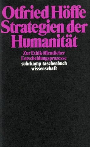 Beispielbild fr Strategien der Humanitt. Zur Ethik ffentlicher Entscheidungsprozesse. zum Verkauf von Antiquariat & Verlag Jenior