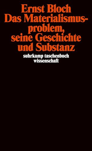 Das Materialismusproblem, seine Geschichte und Substanz.Werkausgabe; Teil: Bd. 7., Suhrkamp-Taschenbuch Wissenschaft ;(Nr 556)