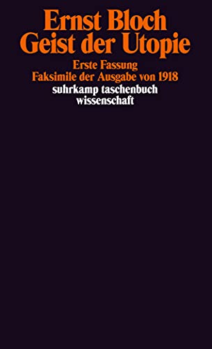 9783518281659: Geist der Utopie. Erste Fassung: Faksimile der Ausgabe von 1918. (Werkausgabe, 16): 565