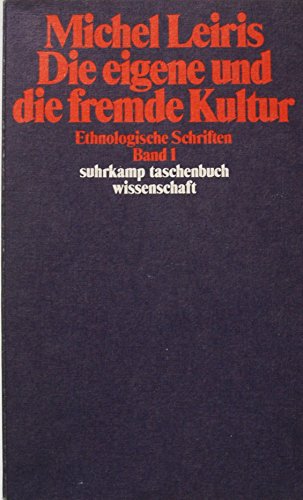 9783518281741: Die eigene und die fremde Kultur. Ethnologische Schriften, 1. ( = stw, 574) .