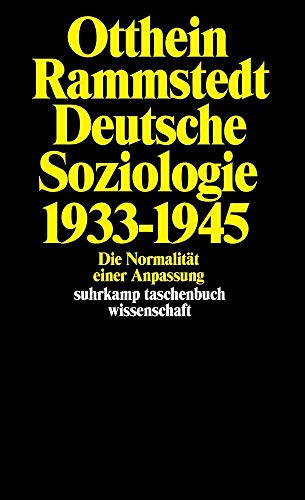 Deutsche Soziologie 1933-1945 Die Normalität einer Anpassung