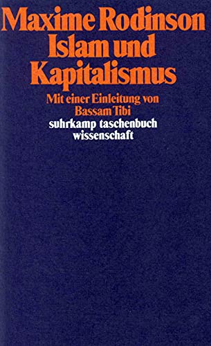 Islam und Kapitalismus (suhrkamp taschenbuch wissenschaft) - Maxime Rodinson, Maxime, Renate Bassam Tibi und Bassam Renate Schubert