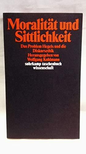 Beispielbild fr Moralita?t und Sittlichkeit: Das Problem Hegels und die Diskursethik (Suhrkamp Taschenbuch Wissenschaft) (German Edition) zum Verkauf von Better World Books