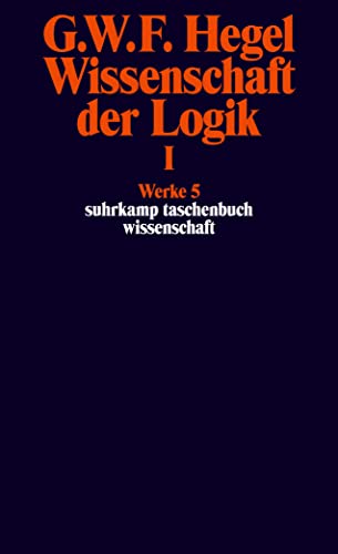 Imagen de archivo de Werke in 20 Bänden und Register, Bd.5, Wissenschaft der Logik I. Die objektive Logik. a la venta por GoldBooks