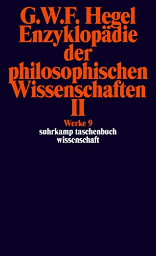 Stock image for Werke in 20 Bnden und Register, Bd.9, Enzyklopdie der philosophischen Wissenschaften II im Grundrisse 1830. for sale by GF Books, Inc.