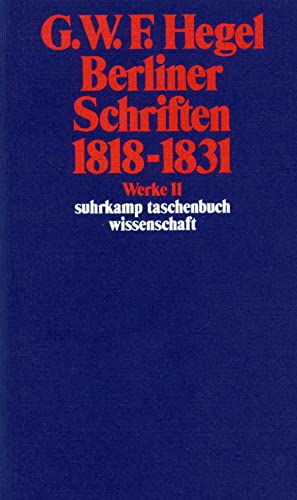 Imagen de archivo de Werke in 20 Bnden und Register, Bd.11, Berliner Schriften 1818 - 1831. (German Edition) a la venta por Book House in Dinkytown, IOBA