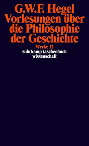 9783518282120: Vorlesungen ber die Philosophie der Geschichte.: Werke in 20 Bnden, Bd. 12