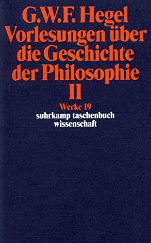 Imagen de archivo de Werke in 20 Bnden und Register, Bd.19, Vorlesungen ber die Geschichte der Philosophie II. a la venta por Zoom Books Company