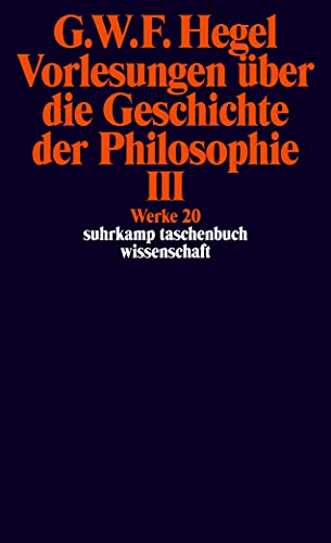 9783518282205: Vorlesungen uber die Geschichte der Philosophie III - Werke 20: Werke in 20 Bnden mit Registerband, Band 20