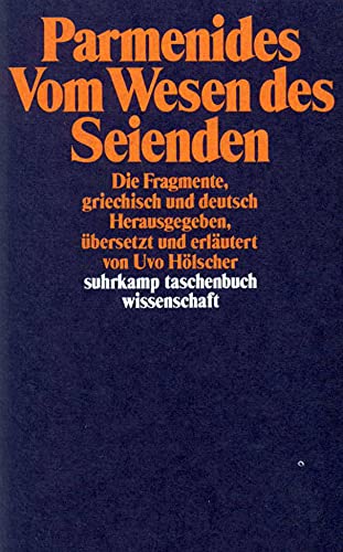 Beispielbild fr Parmenides. Vom Wesen des Seienden. Die Fragmente, griechisch und deutsch [STW, Suhrkamp Taschenbuch Wissenschaft 624] zum Verkauf von Pallas Books Antiquarian Booksellers