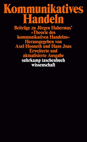 Kommunikatives Handeln: Beiträge zu Jürgen Habermas' -Theorie des kommunikativen Handelns-. Suhrkamp Taschenbuch Wissenschaft 625. - Honneth, Axel und Hans Joas