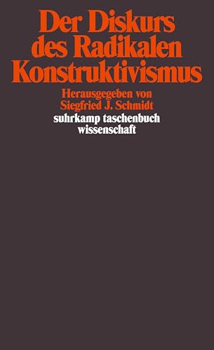 Stock image for Der Diskurs des Radikalen Konstruktivismus (suhrkamp taschenbuch wissenschaft) for sale by medimops