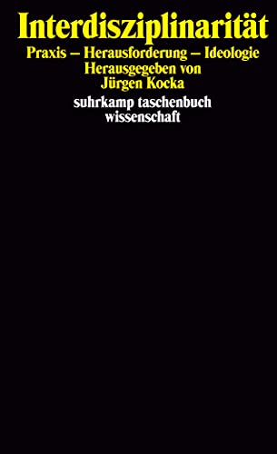 Beispielbild fr Interdisziplinarita t: Praxis, Herausforderung, Ideologie (Suhrkamp Taschenbuch Wissenschaft) (German Edition) zum Verkauf von ThriftBooks-Atlanta