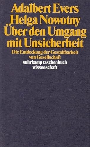 Beispielbild fr ber den Umgang mit Unsicherheit. Die Entdeckung der Gestaltbarkeit von Gesellschaft, zum Verkauf von modernes antiquariat f. wiss. literatur