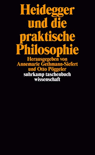 Stock image for Heidegger und die praktische Philosophie (Suhrkamp Taschenbuch Wissenschaft) (German Edition) for sale by Midtown Scholar Bookstore