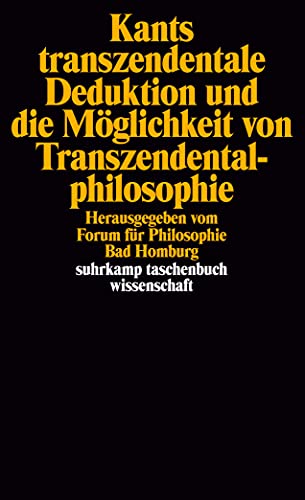 Stock image for Kants transzendentale Deduktion und die Mglichkeit von Transzendentalphilosophie (suhrkamp taschenbuch wissenschaft) for sale by medimops