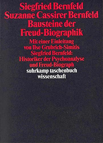 Bausteine der Freud-Biographik. Eingeleitet, herausgegeben und übersetzt von Ilse Grubrich-Simitis. - (Freud, Sigmund) - Bernfeld, Siegfried und Suzanne Cassirer Bernfeld