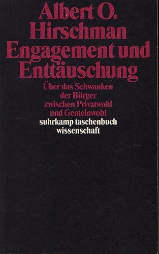 Imagen de archivo de Engagement und Enttuschung: ber das Schwanken der Brger zwischen Privatwohl und Gemeinwohl a la venta por medimops