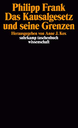Stock image for Das Kausalgesetz und seine Grenzen / Hrsg. von Anne J. Kox (Suhrkamp Taschenbuch Wissenschaft / stw 734; Wiener Kreis - Schriften zum logischen Empirismus) for sale by Bildungsbuch