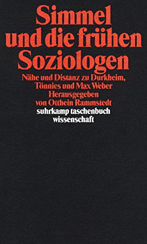 Simmel und die frühen Soziologen. ( Simmel- Studien).