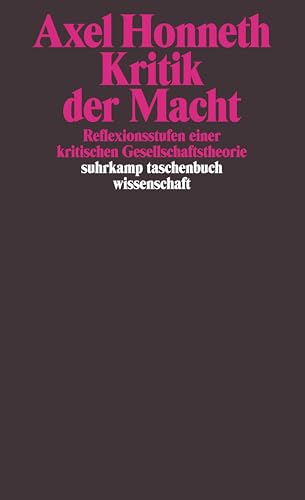 Kritik der Macht : Reflexionsstufen einer kritischen Gesellschaftstheorie - mit einem Nachwort zu...