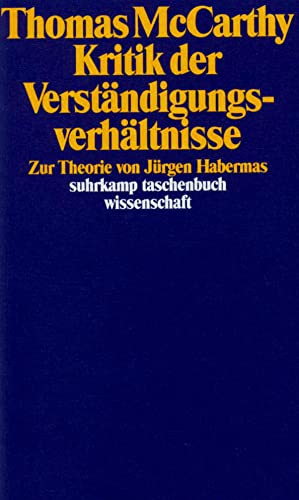 Beispielbild fr Kritik der Verstndigungsverhltnisse: Zur Theorie von Jrgen Habermas (suhrkamp taschenbuch wissenschaft) zum Verkauf von medimops