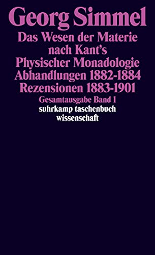 9783518284018: Gesamtausgabe 01. Das Wesen der Materie nach Kant's Physischer Monadologie: Abhandlungen 1882-1884. Rezensionen 1883-1901