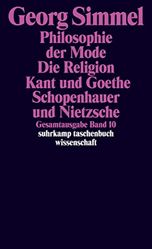 Gesamtausgabe 10. Philosophie der Mode (1905). (9783518284100) by Simmel, Georg; Behr, Michael; Krech, Volkhard; Schmidt, Gert