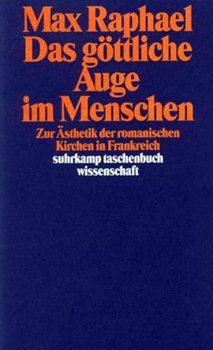 Das Auge im Menschen. Zur Ästhetik der romanischen Kirchen in Frankreich