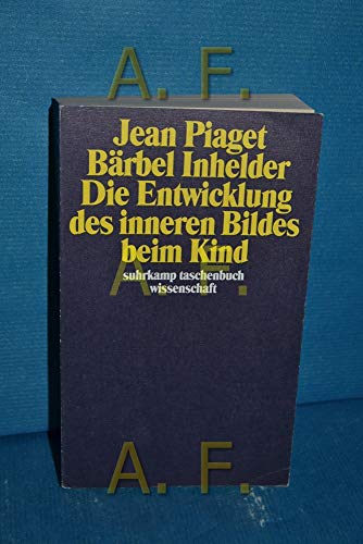 Beispielbild fr Die Entwicklung des inneren Bildes beim Kind. zum Verkauf von Antiquariat & Verlag Jenior