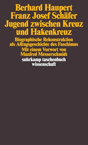 Stock image for Jugend zwischen Kreuz und Hakenkreuz: Biographische Rekonstruktion als Alltagsgeschichte des Faschismus (suhrkamp taschenbuch wissenschaft) for sale by medimops