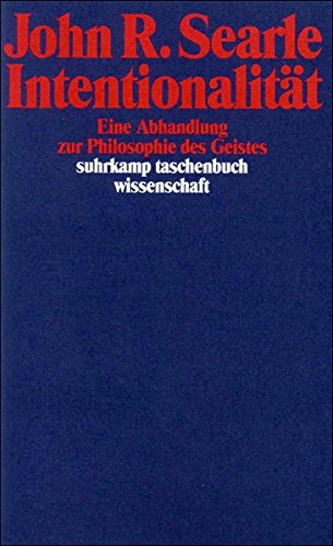 IntentionalitÃ¤t. Eine Abhandlung zur Philosophie des Geistes. (9783518285565) by Searle, John R.