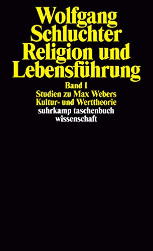 Religion und Lebensführung. 2 Bände. Band 1: Studien zu Max Webers Kultur- und Werttheorie. Band 2: Studien zu Max Webers Religions- und Herrschaftssoziologie. - Schluchter, Wolfgang