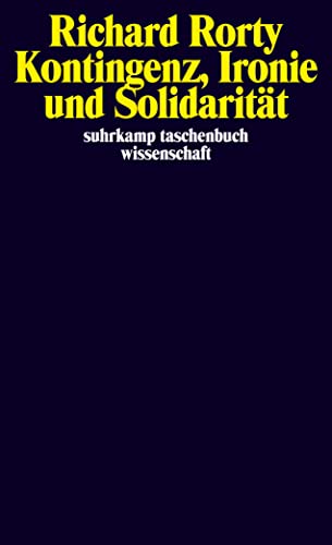 Kontingenz, Ironie und SolidaritÃ¤t. (9783518285817) by Richard Rorty