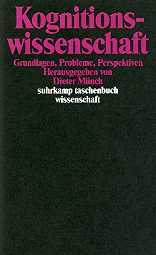 Kognitionswissenschaft. Grundlagen, Probleme, Perspektiven. Suhrkamp-Taschenbuch Wissenschaft 989. - Münch, Dieter (Hg.)