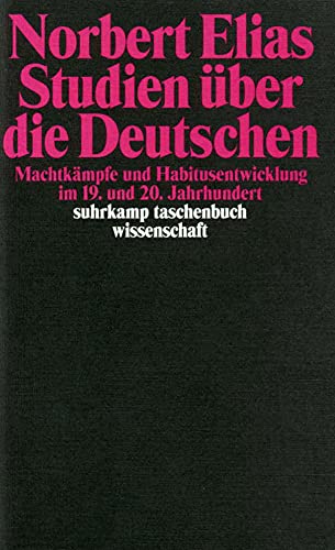 Studien Ã¼ber die Deutschen. (9783518286081) by Elias, Norbert; SchrÃ¶ter, Michael