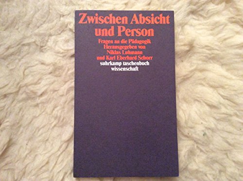 Imagen de archivo de Zwischen Absicht und Person: Fragen an die Pa?dagogik a la venta por Meta Librera