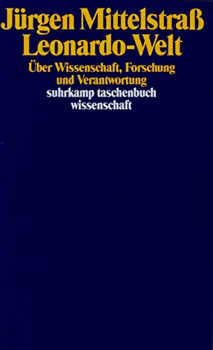 Leonardo-Welt. Über Wissenschaft, Forschung und Verantwortung. Suhrkamp-Taschenbuch Wissenschaft 1042. - Mittelstraß, Jürgen