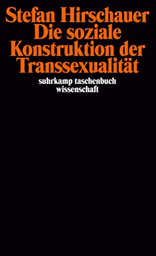 9783518286456: Die Soziale Knostrudtion Der Transsexualitat Uber Die Medizin Und Den